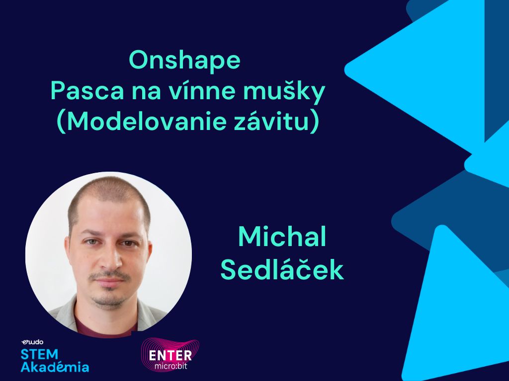 Webinár: Onshape - Pasca na vínne mušky (Modelovanie závitu)
