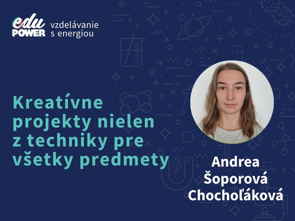 Od nápadu k riešeniu: Kreatívne projekty nielen z techniky pre všetky predmety