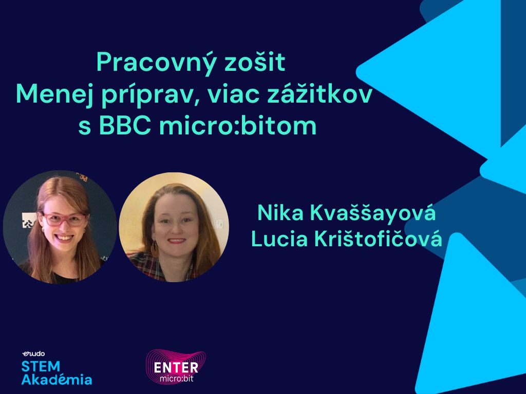 Webinár: Pracovný zošit - menej príprav, viac zážitkov s BBC micro:bitom