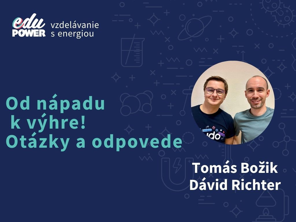 Od nápadu k výhre! Otázky a odpovede